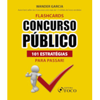 FLASHCARDS CONCURSO PÚBLICO: 101 ESTRATÉGIAS PARA PASSAR