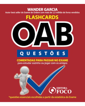 FLASHCARDS OAB - QUESTÕES COMENTADAS PARA PASSAR NO EXAME DA OAB