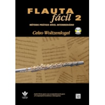 FLAUTA FÁCIL 2: MÉTODO PRÁTICO NÍVEL INTERMEDIÁRIO