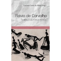 Flávio de Carvalho: "O berço da força poética"