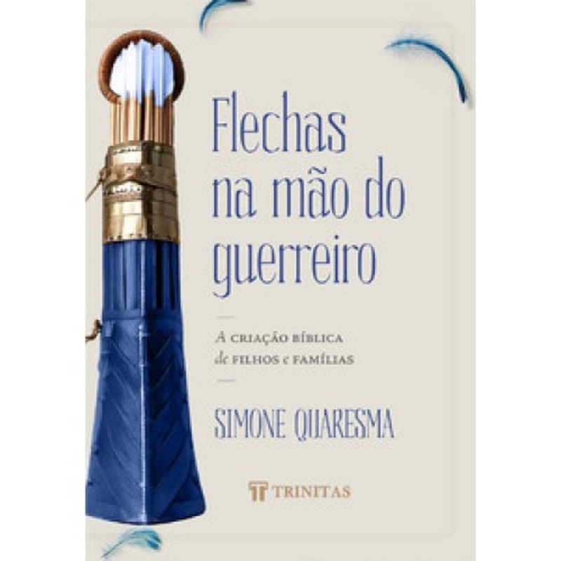 FLECHAS NA MÃO DO GUERREIRO (EDIÇÃO PREMIUM)
