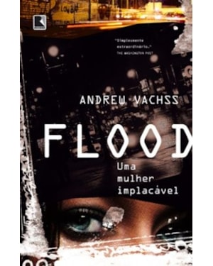 FLOOD: UMA MULHER IMPLACÁVEL