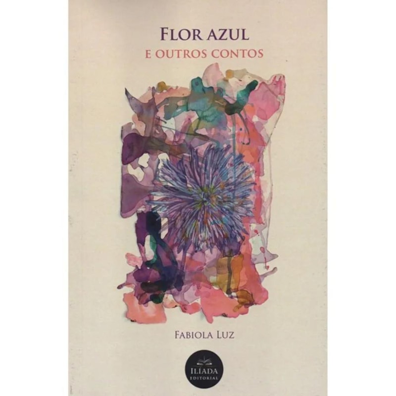 FLOR AZUL E OUTROS CONTOS