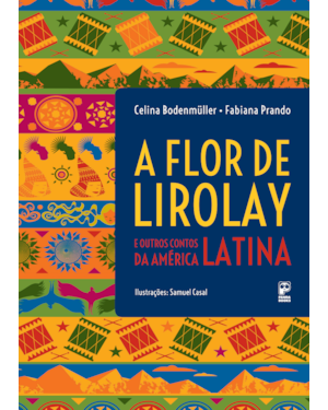 FLOR DE LIROLAY E OUTROS CONTOS DA AMÉRICA LATINA