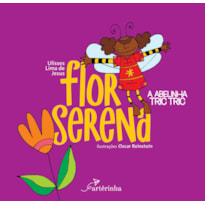 FLOR SERENA: A ABELINHA TRIC TRIC