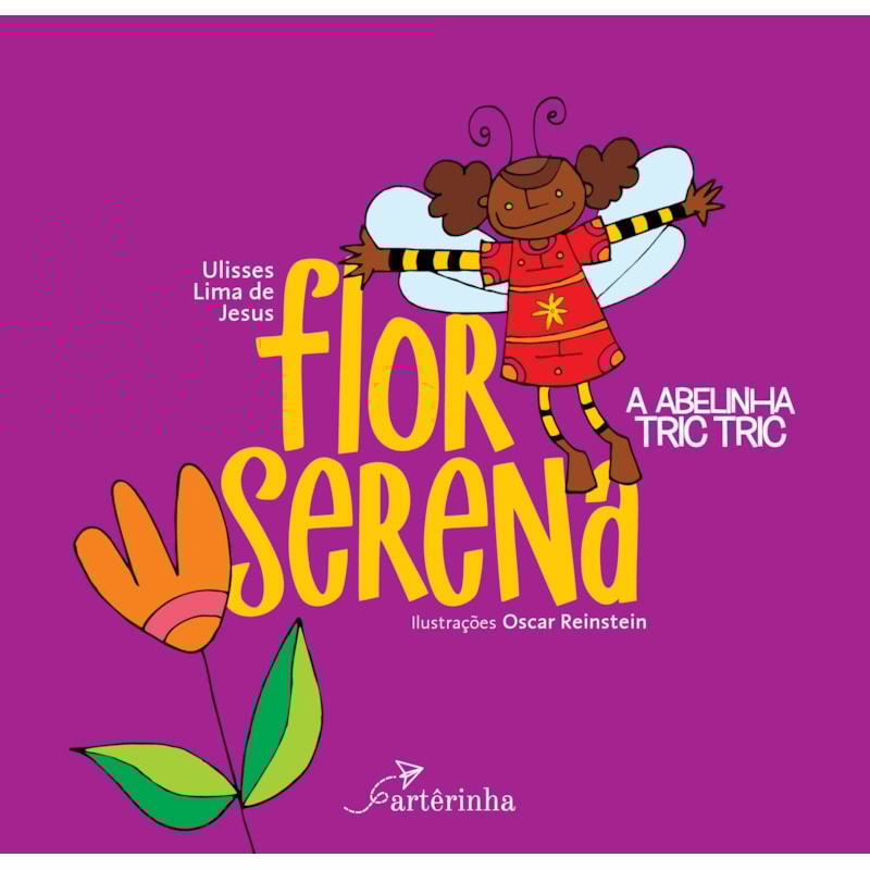 FLOR SERENA: A ABELINHA TRIC TRIC