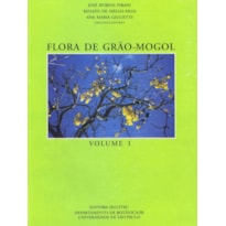 FLORA DE GRÃO-MOGOL - VOL.I FLORA DE GRÃO-MOGOL - VOL.I