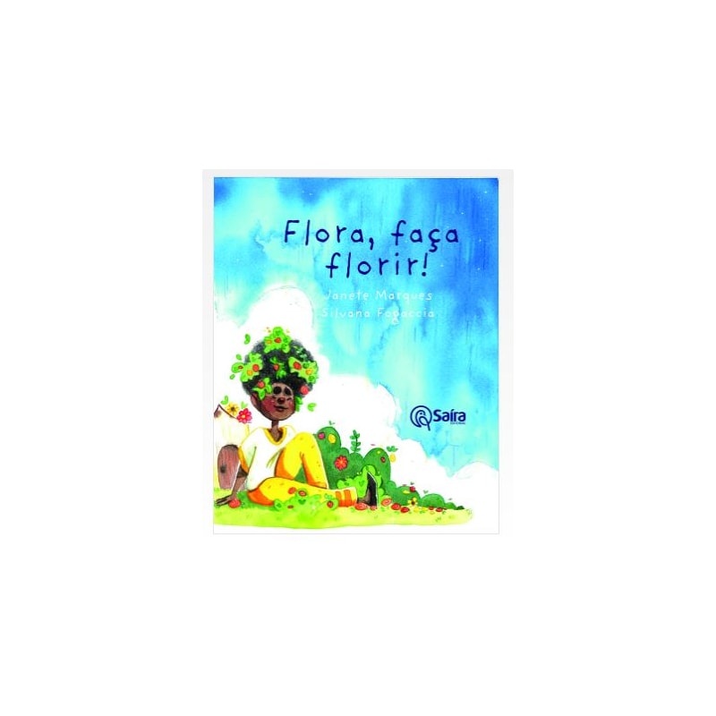 Flora, faça florir!