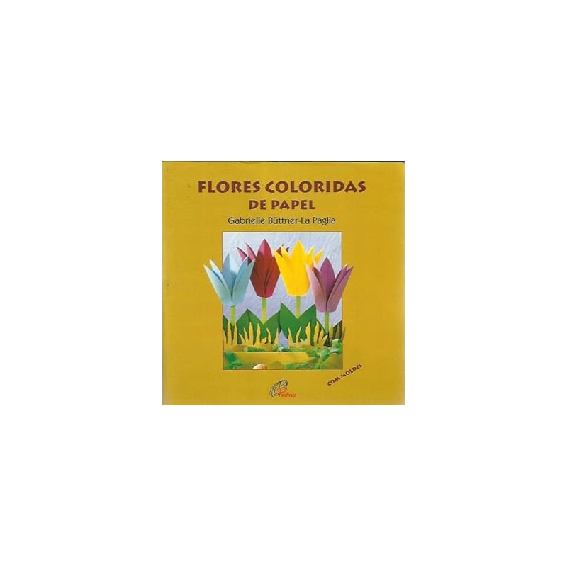 FLORES COLORIDAS DE PAPEL - COM MOLDES - 1