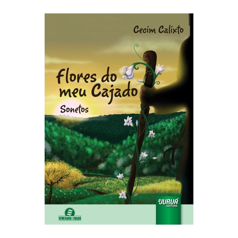FLORES DO MEU CAJADO - SONETOS - SEMEANDO LIVROS