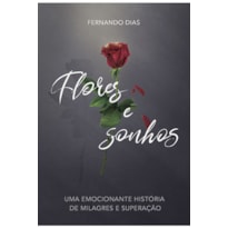 FLORES E SONHOS