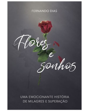 FLORES E SONHOS