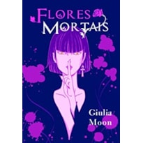 FLORES MORTAIS