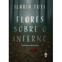 FLORES SOBRE O INFERNO