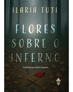 FLORES SOBRE O INFERNO
