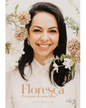 FLORESÇA: O RESGATE DE UMA FILHA