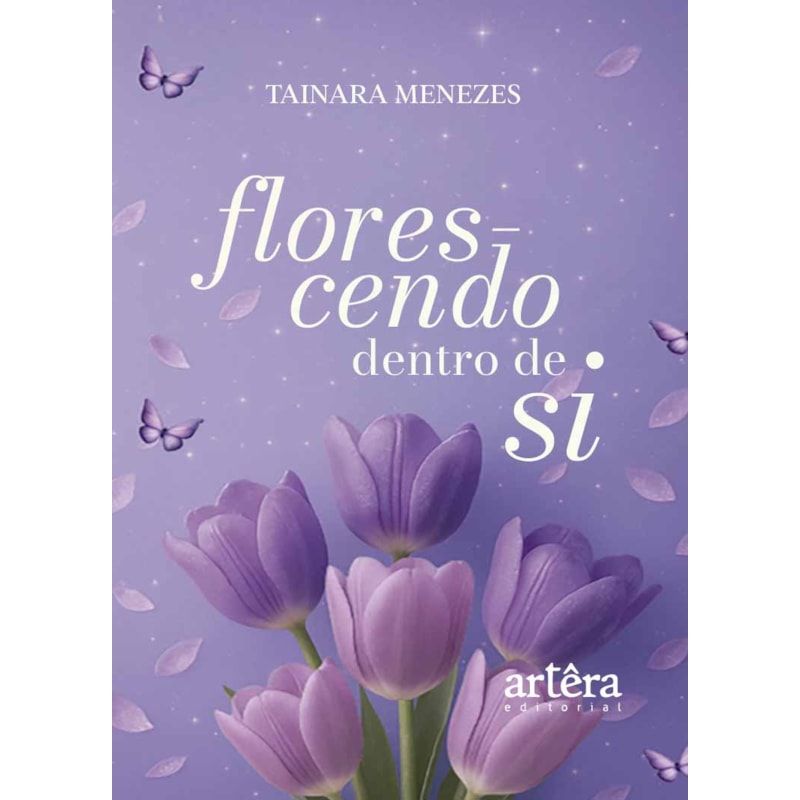 FLORESCENDO DENTRO DE SI