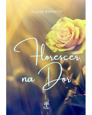 FLORESCER NA DOR