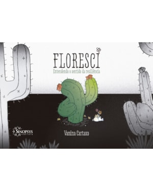 Floresci: entendendo o sentido da resiliência