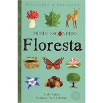 FLORESTA : MUNDO ESCONDIDO