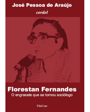 FLORESTAN FERNANDES: O ENGRAXATE QUE SE TORNOU SOCIÓLOGO - CORDEL