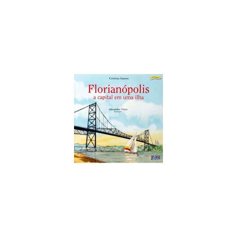 FLORIANÓPOLIS: A CAPITAL EM UMA ILHA