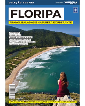 FLORIPA - PRAIAS, BALADAS E NATUREZA EXUBERANTE