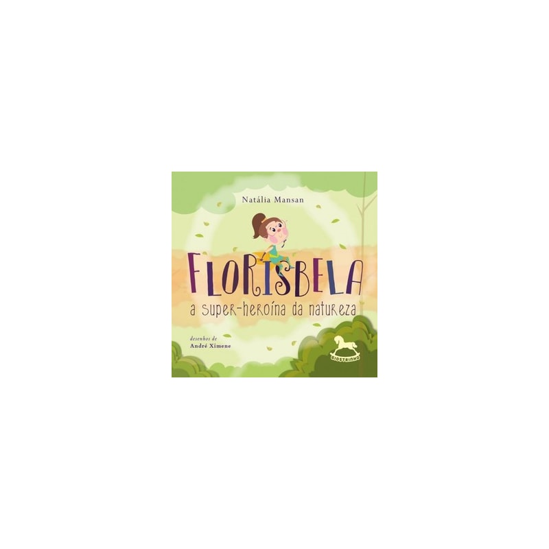 Florisbela: a super-heroína da natureza