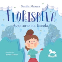 FLORISBELA: Aventuras na escola