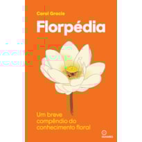 FLORPÉDIA: UM BREVE COMPÊNDIO DO CONHECIMENTO FLORAL