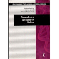 FLUORESCÊNCIA E APLICAÇÕES EM BIOFÍSICA