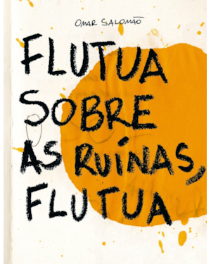 FLUTUA SOBRE AS RUÍNAS, FLUTUA