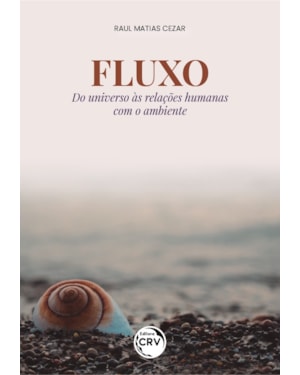 FLUXO DO UNIVERSO ÀS RELAÇÕES HUMANAS COM O AMBIENTE