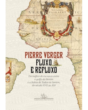 Fluxo e refluxo: do tráfico de escravos entre o golfo do benim e a Bahia de todos-os-santos, do século xvii ao xix