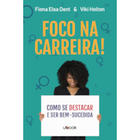 FOCO NA CARREIRA! COMO SE DESTACAR E SER BEM-SUCEDIDA