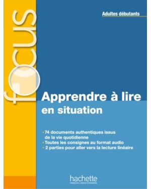 FOCUS - APPRENDRE A LIRE EN SITUATION - LIVRE + CORRIGES