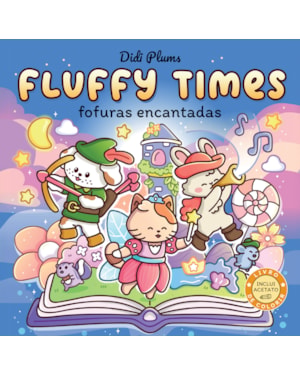 FOFURAS ENCANTADAS (LIVRO DE COLORIR FLUFFY TIMES)