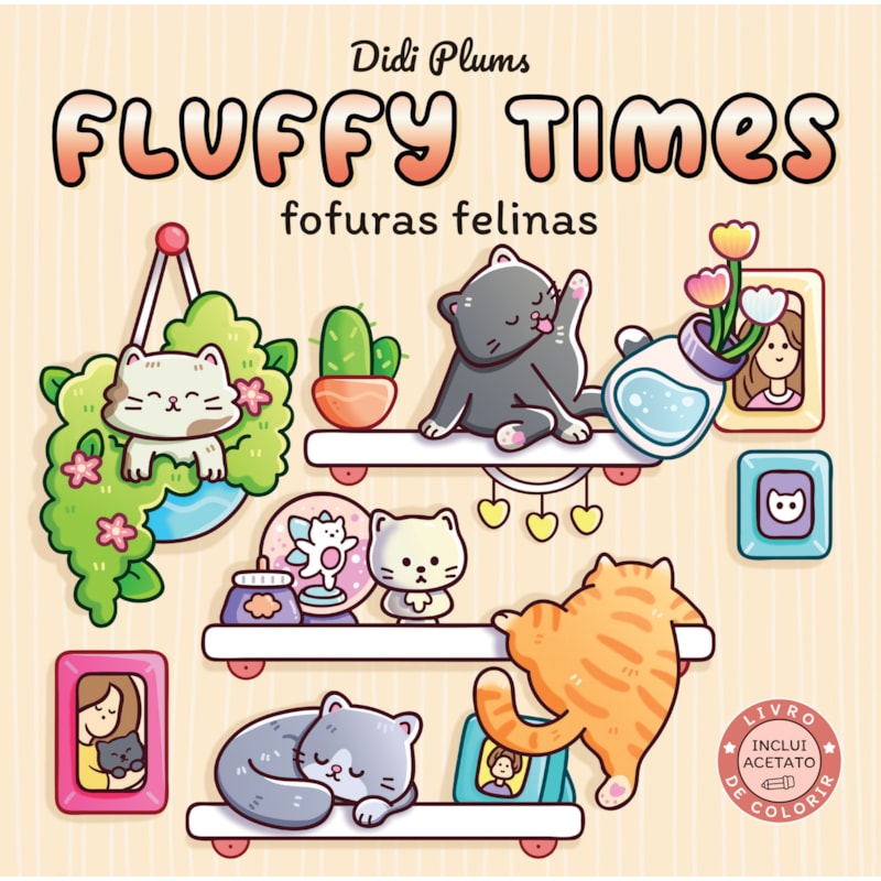 FOFURAS FELINAS - LIVRO DE COLORIR FLUFFY TIMES - LIVRO 6