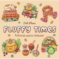 FOFURAS PARA RELAXAR - LIVRO DE COLORIR FLUFFY TIMES - LIVRO 3