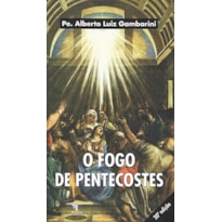 FOGO DE PENTECOSTES, O