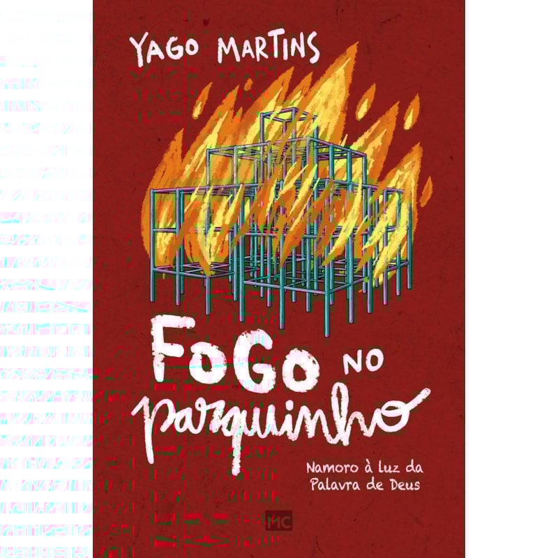 FOGO NO PARQUINHO: NAMORO À LUZ DA PALAVRA DE DEUS