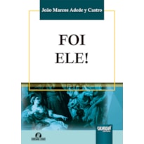 FOI ELE!