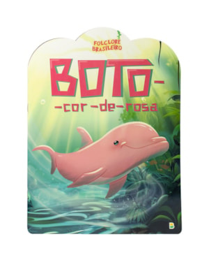 FOLCLORE BRASILEIRO: BOTO COR-DE-ROSA