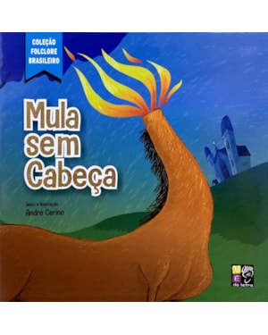 FOLCLORE BRASILEIRO - MULA SEM CABEÇA