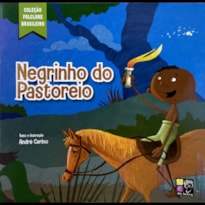 FOLCLORE BRASILEIRO - NEGRINHO DO PASTOREIRO