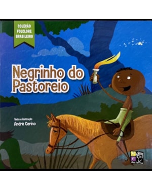 FOLCLORE BRASILEIRO - NEGRINHO DO PASTOREIRO