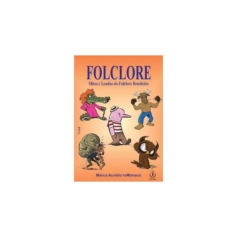 FOLCLORE - MITOS E LENDAS DO FOLCLORE BRASILEIRO - 1