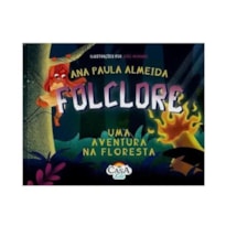 FOLCLORE, UMA AVENTURA NA FLORESTA