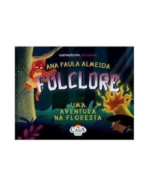 FOLCLORE, UMA AVENTURA NA FLORESTA