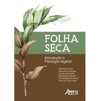 FOLHA SECA: INTRODUÇÃO A FISIOLOGIA VEGETAL